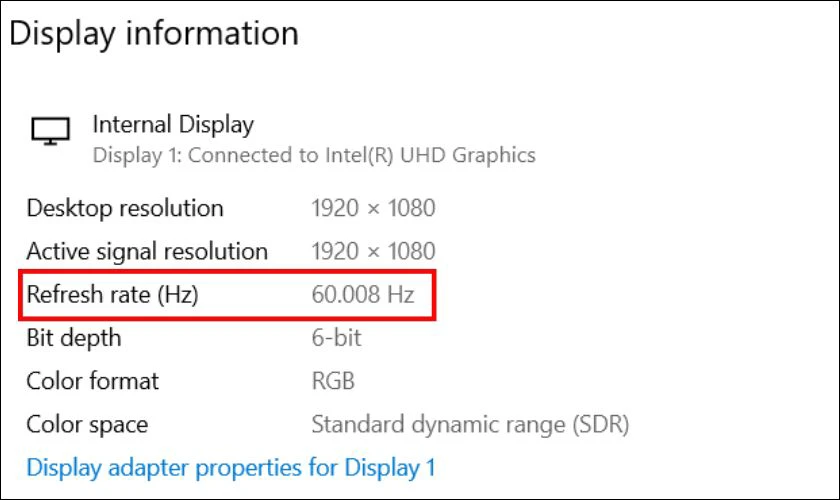 Tại mục Display information, tần số qu&eacute;t hiện tại của m&agrave;n h&igrave;nh sẽ được hiển thị tại Refresh rate (Hz)