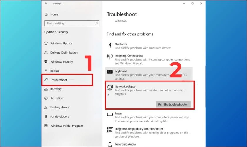 Chọn Troubleshoot v&agrave; tiếp tục chọn Network Adapter nhấn Run the troubleshoot