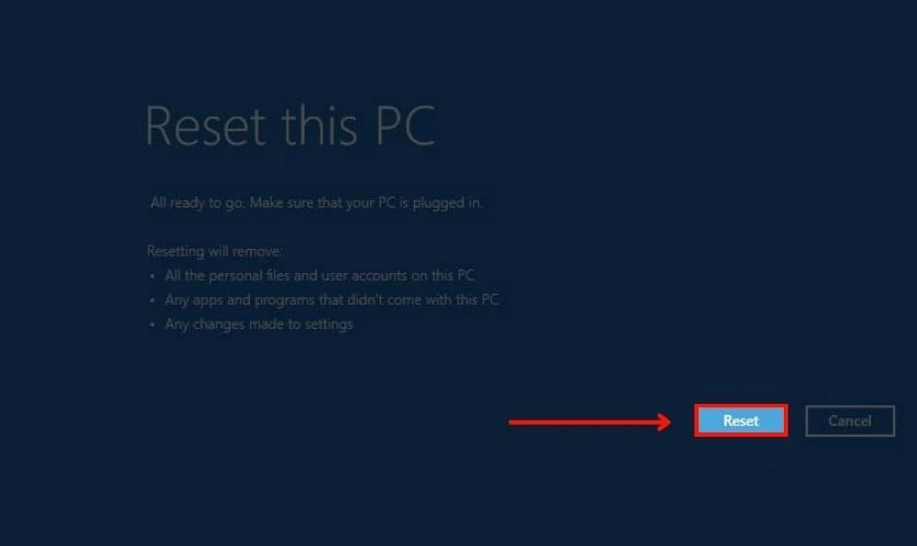 Chọn Reset để bắt đầu tiến trình khôi phục
