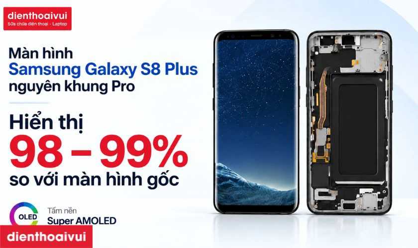 M&agrave;n h&igrave;nh S8 Plus nguy&ecirc;n khung Pro