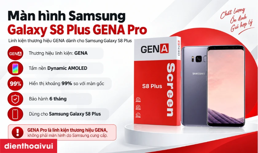 M&agrave;n h&igrave;nh Samsung Galaxy S8 Plus GENA loại Pro