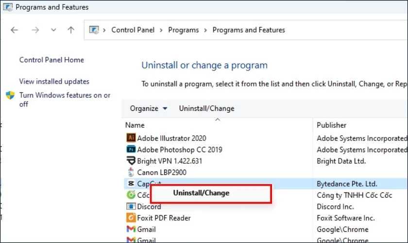 Bấm chuột phải và chọn nút Uninstall/Change