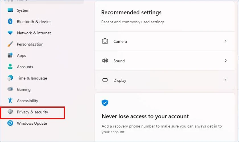 Nhấn tổ hợp Win + I để mở Settings, sau đó chọn Privacy & security