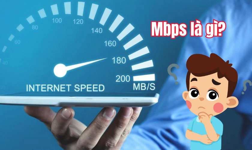 Mbps l&agrave; g&igrave;?