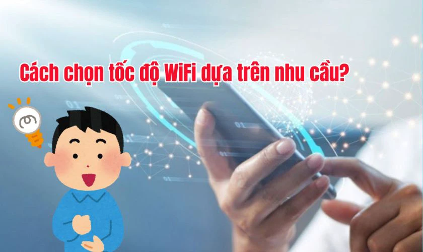 C&aacute;ch chọn tốc độ WiFi dựa tr&ecirc;n nhu cầu
