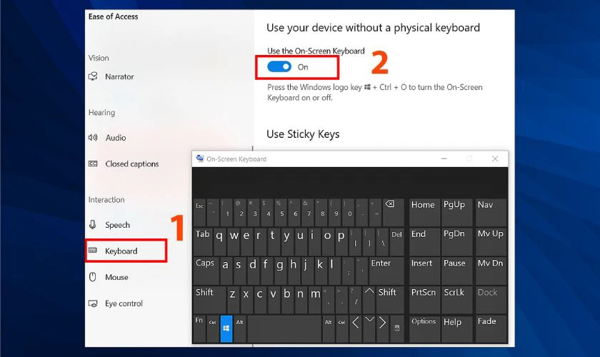 Tại mục Use the On-Screen Keyboard, gạt c&ocirc;ng tắc sang On