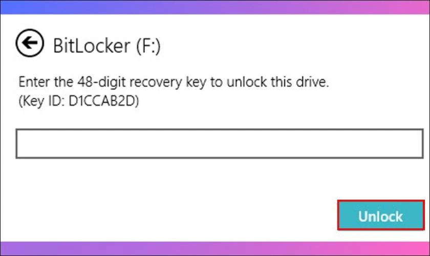 Có thể nhấn Unlock để mở khóa BitLocker