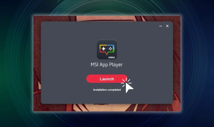 Làm theo hướng dẫn trên màn hình để cài đặt MSI App Player