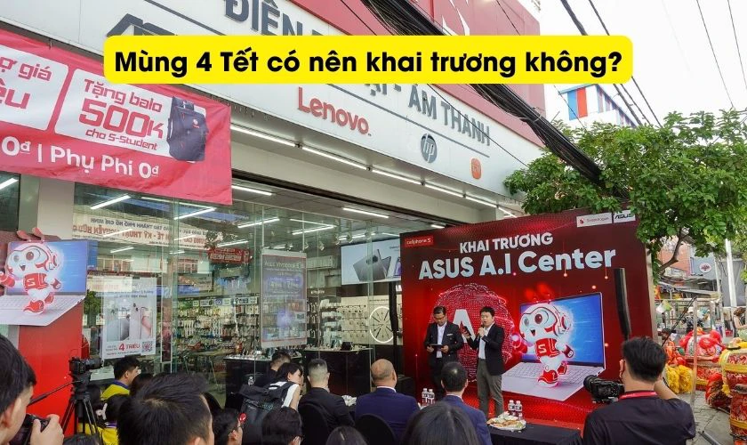 Mùng 4 Tết 2026 tốt hay xấu? Có nên khai trương không?