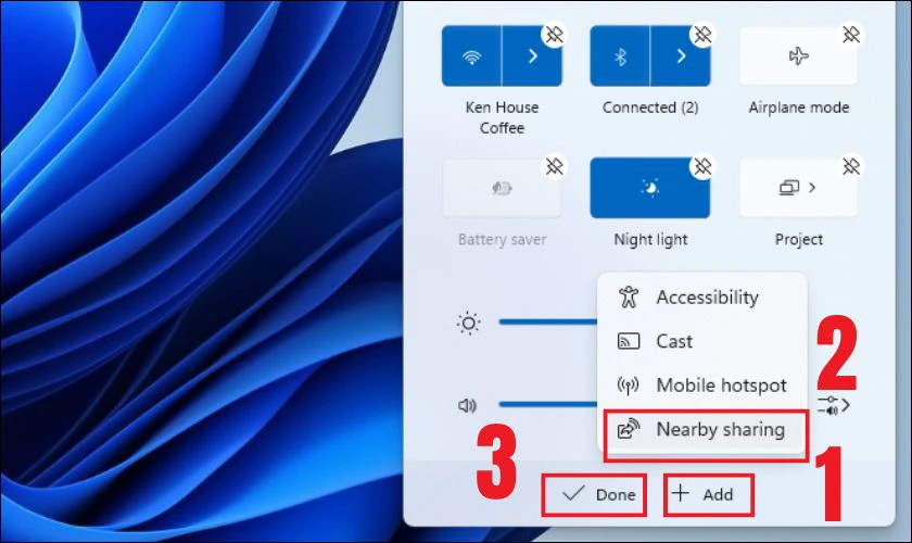 Nhấn v&agrave;o n&uacute;t Add, sau đ&oacute; chọn Nearby Sharing từ danh s&aacute;ch c&aacute;c t&ugrave;y chọn rồi chọn Done