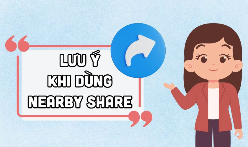 Lưu &yacute; khi sử dụng Nearby Share Windows 11