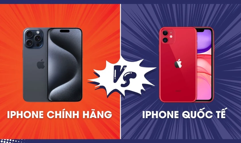 iPhone quốc tế, iPhone ch&iacute;nh h&atilde;ng l&agrave; g&igrave;, n&ecirc;n mua loại n&agrave;o?