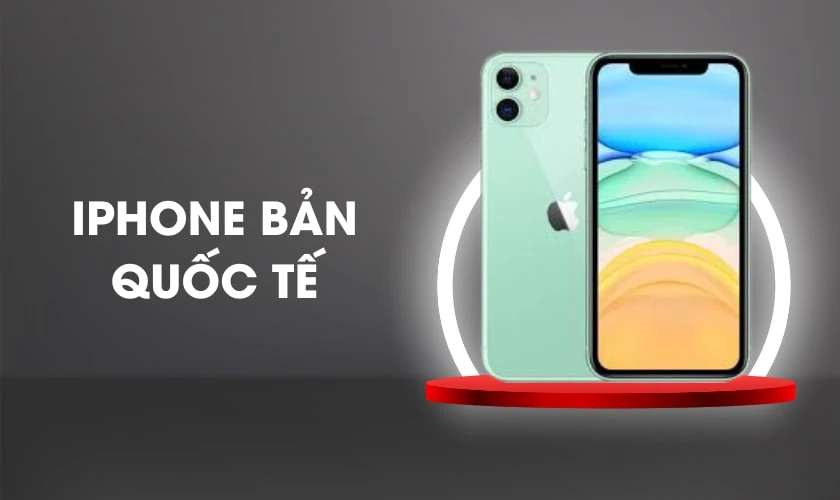 iPhone bản quốc tế
