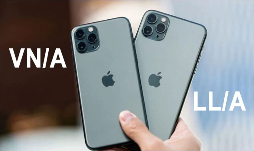 So s&aacute;nh iPhone VN/A v&agrave; iPhone LL/A th&igrave; d&ograve;ng n&agrave;o n&ecirc;n mua?
