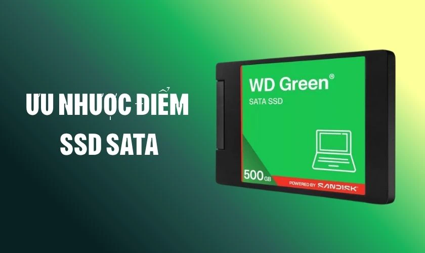 Ưu nhược điểm của SSD SATA