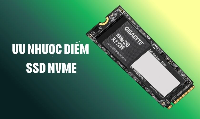 Ưu nhược điểm của SSD NVMe
