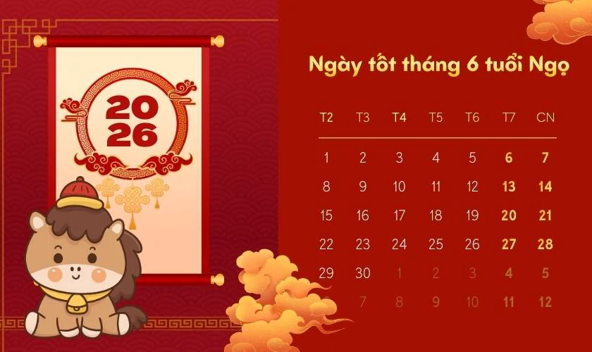 Xem ngày tốt tháng 6 năm 2026 tuổi Ngọ