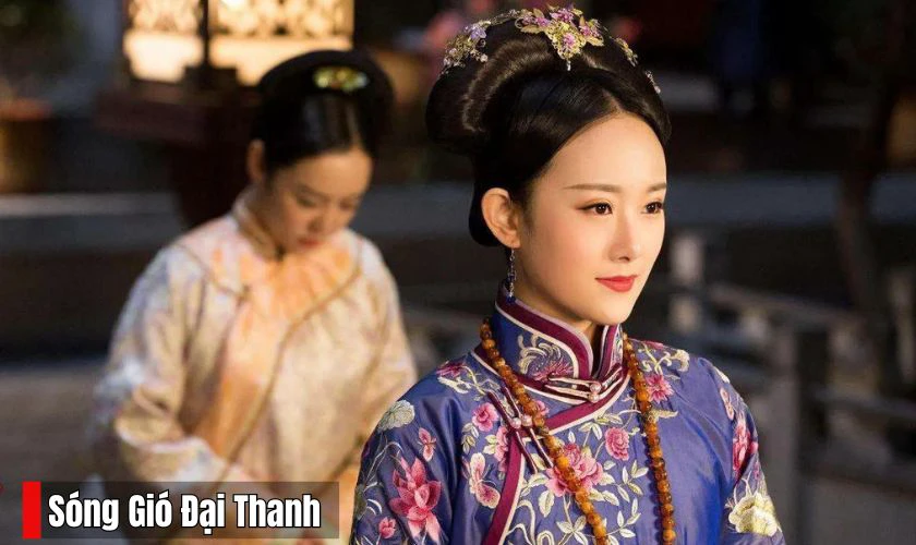 S&oacute;ng Gi&oacute; Đại Thanh - Phim cung đấu Trung Quốc hay mọt phim kh&ocirc;ng thể bỏ lỡ