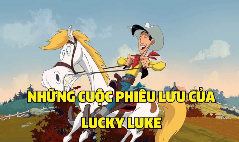 Những Cuộc Phi&ecirc;u Lưu Của Lucky Luke