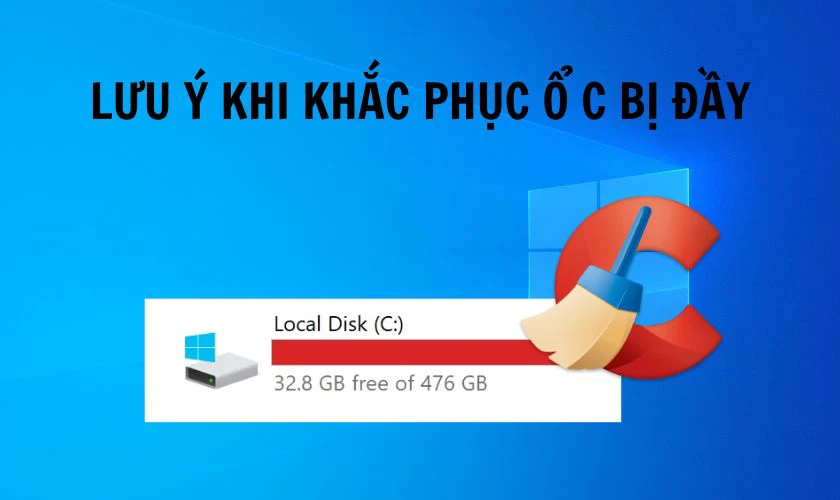 Lưu ý khi khắc phục ổ C bị đầy Win 11, 10