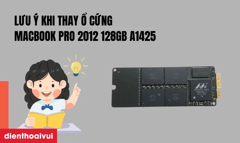 Lưu &yacute; khi thay ổ cứng Macbook Pro 2012 128GB A1425