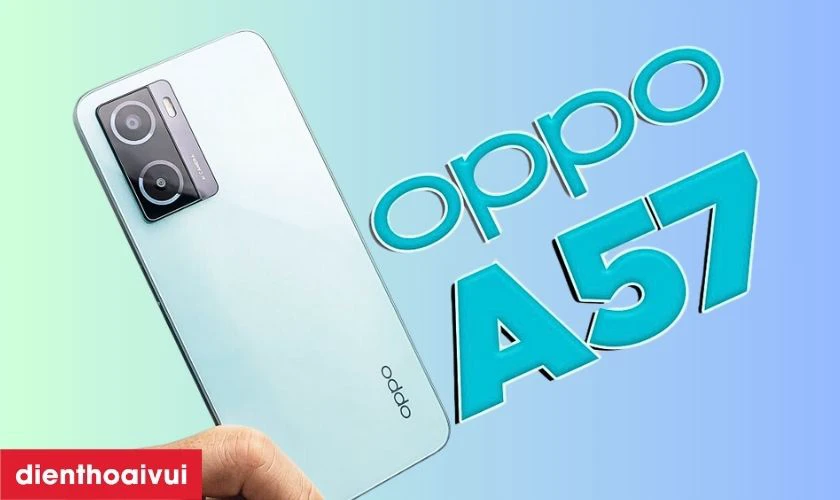 Lợi &iacute;ch khi mua OPPO A57 4GB 128GB cũ đẹp l&agrave; g&igrave;?