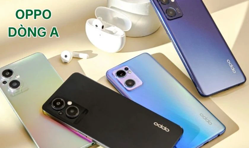 Danh sách các loại điện thoại OPPO dòng A từ đời cũ nhất đến nay