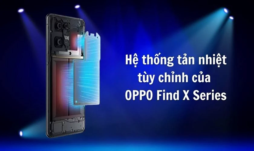 Hệ thống tản nhiệt t&ugrave;y chỉnh của điện thoại OPPO Find X Series