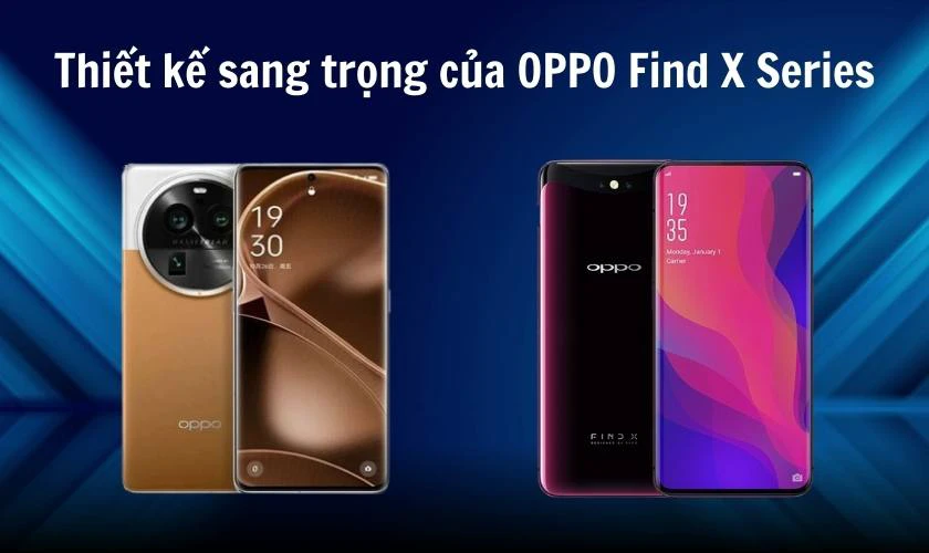 Thiết kế sang trọng của điện thoại OPPO Find X Series