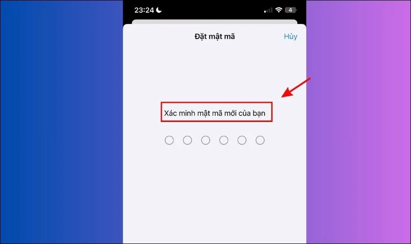 Nhập lại Passcode để x&aacute;c nhận v&agrave; ho&agrave;n tất qu&aacute; tr&igrave;nh c&agrave;i đặt