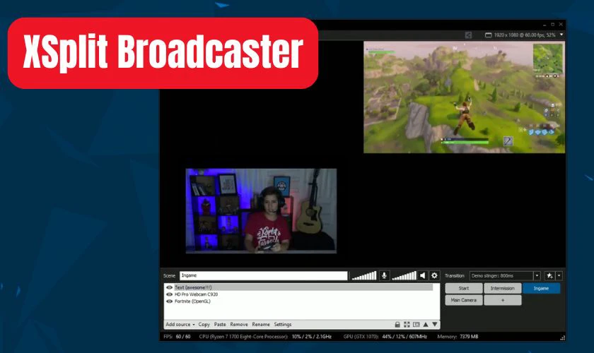 XSplit Broadcaster l&agrave; lựa chọn ưu việt của nhiều streamer chuy&ecirc;n nghiệp