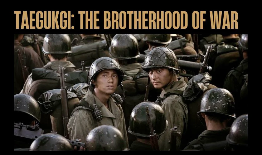 Taegukgi: T&igrave;nh Anh Em Trong Chiến Tranh (2004)