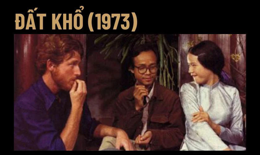 Đất Khổ (1973) là phim chiến tranh Việt Nam hấp dẫn