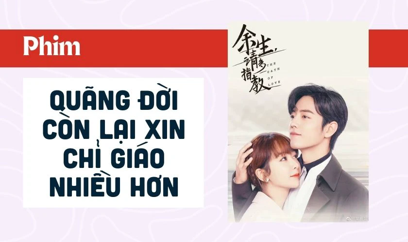 Quãng Đời Còn Lại Xin Chỉ Giáo Nhiều Hơn