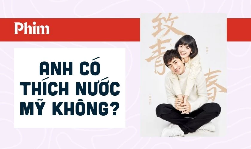 Anh Có Thích Nước Mỹ Không?