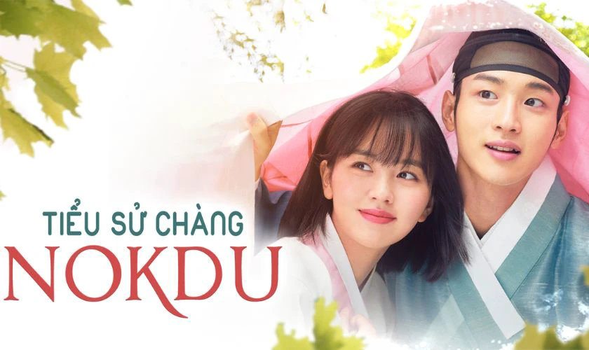 Phim cổ trang Hàn - Tiểu sử chàng Nokdu