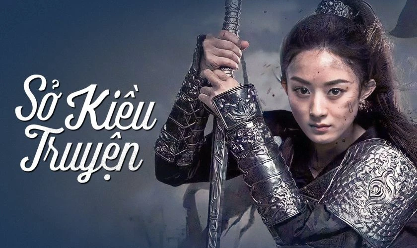 Sở Kiều Truyện - Phim cổ trang Trung Quốc đặc sắc của Triệu Lệ Dĩnh