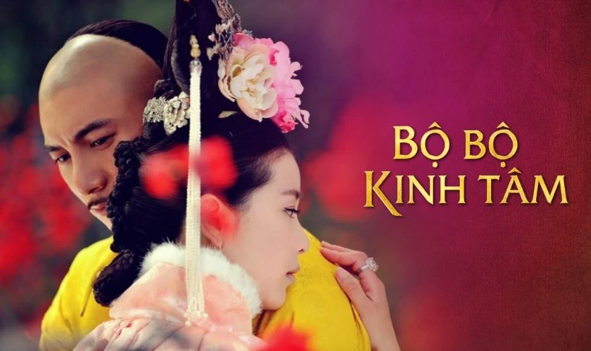 Bộ Bộ Kinh Tâm - Phim cổ trang Trung Quốc kinh điển nhất