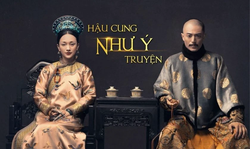 Hậu Cung Như Ý Truyện - Phim cổ trang Châu Tấn