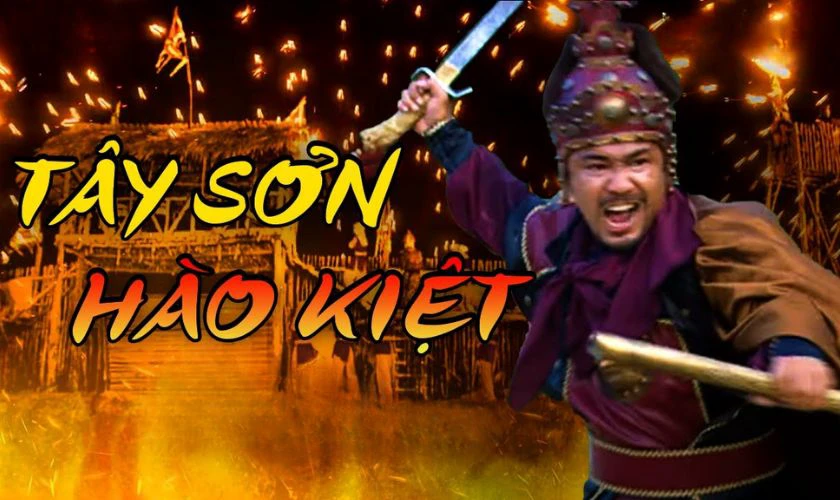T&acirc;y Sơn H&agrave;o Kiệt - Phim cổ trang lịch sử Việt Nam