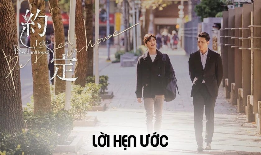 Lời Hẹn Ước là phim đam mỹ Trung Quốc hay nhất