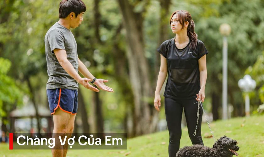 Ch&agrave;ng Vợ Của Em - Phim h&agrave;i chiếu rạp Việt Nam