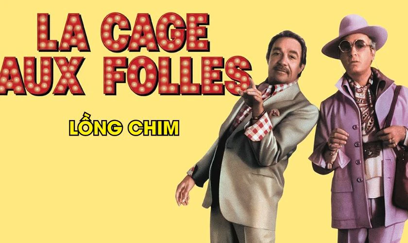 La Cage aux Folles - Phim h&agrave;i hay n&ecirc;n xem của Ph&aacute;p
