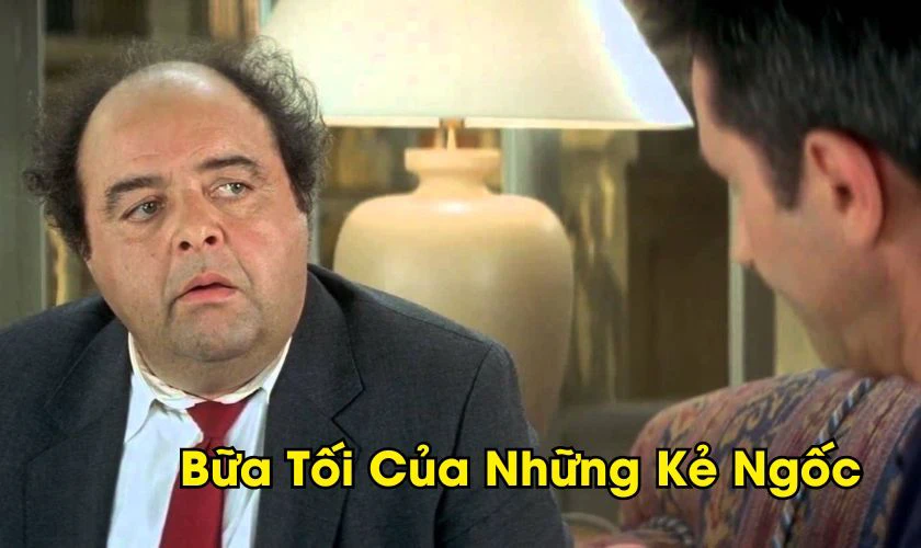 Le D&icirc;ner de Cons (1998) l&agrave; bộ phim h&agrave;i Ph&aacute;p hay, đ&aacute;ng xem