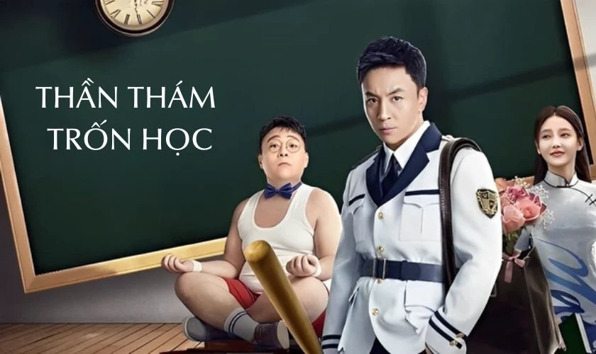 Thần Th&aacute;m Trốn Học