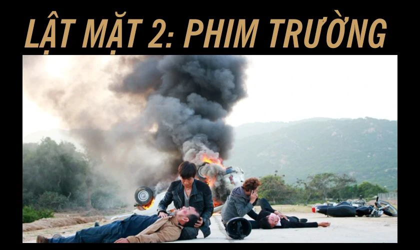 Lật Mặt 2: Phim Trường (2016) l&agrave; phim h&agrave;nh động Việt Nam hay nhất