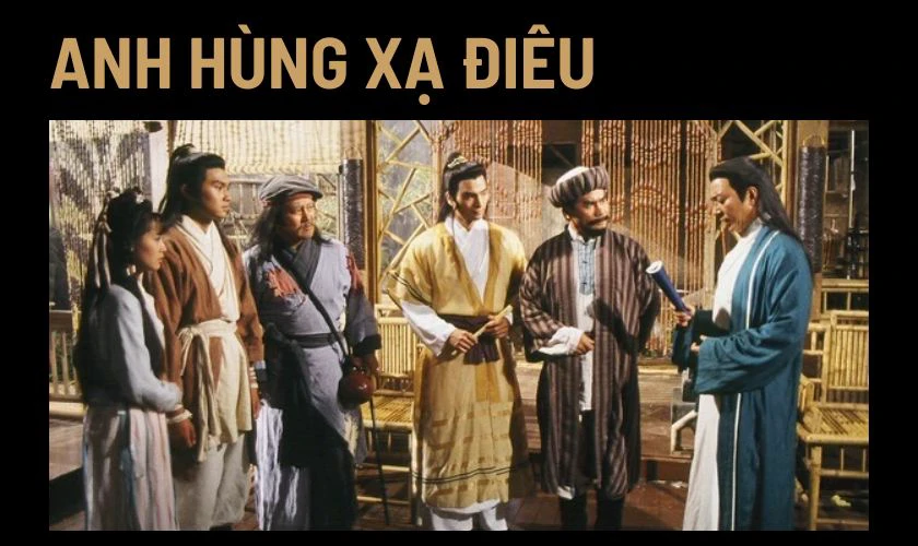 Anh H&ugrave;ng Xạ Đi&ecirc;u l&agrave; phim h&agrave;nh động v&otilde; thuật hay nhất