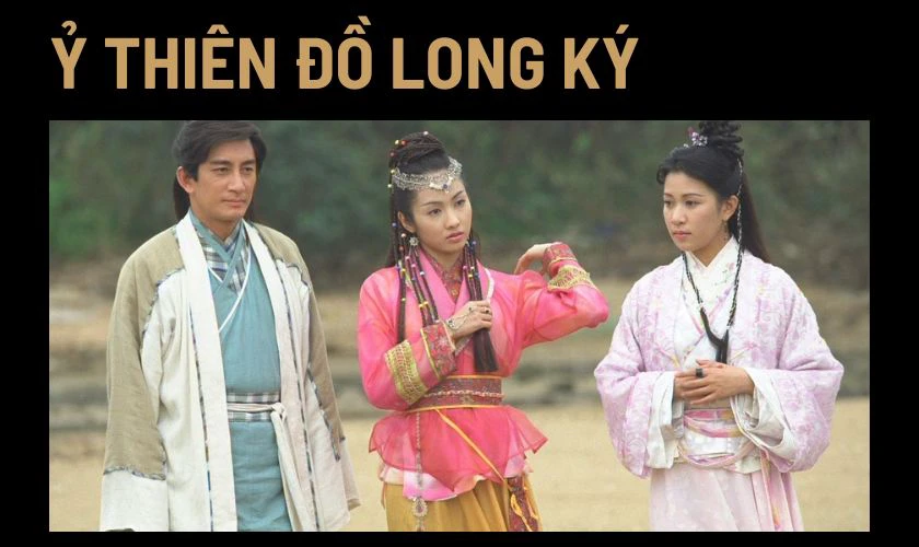 Ỷ Thi&ecirc;n Đồ Long K&yacute; l&agrave; phim h&agrave;nh động v&otilde; thuật hay nhất