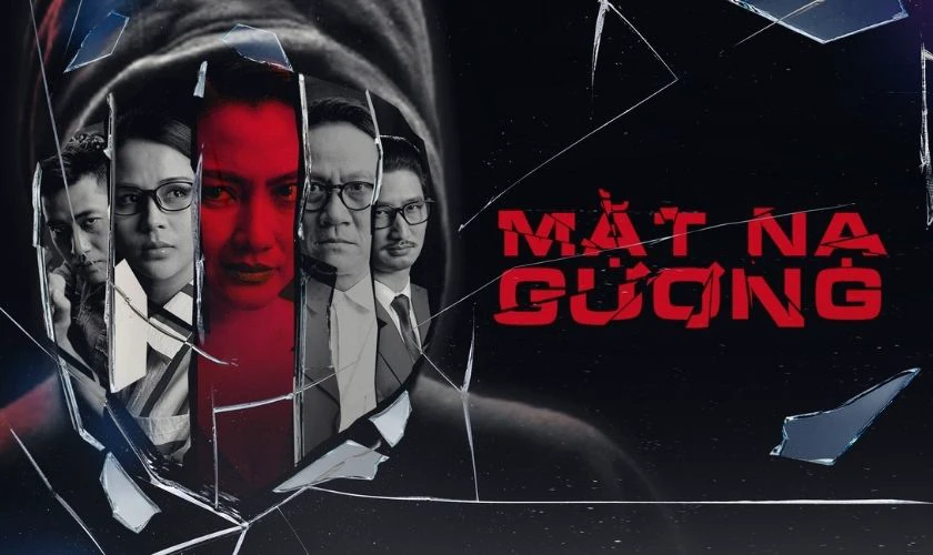 Mặt Nạ Gương - phim h&igrave;nh sự Việt Nam kh&ocirc;ng thể bỏ qua