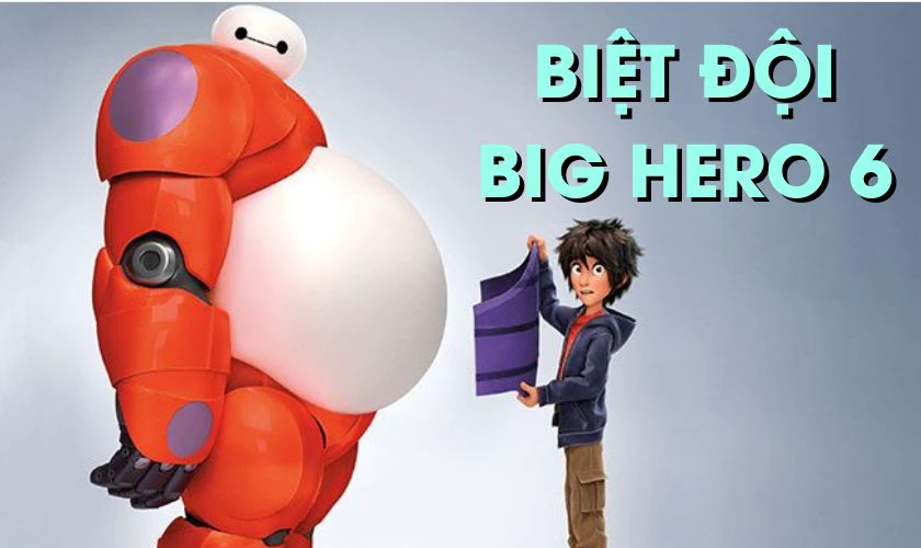 Big Hero 6 - Biệt Đội Big Hero 6